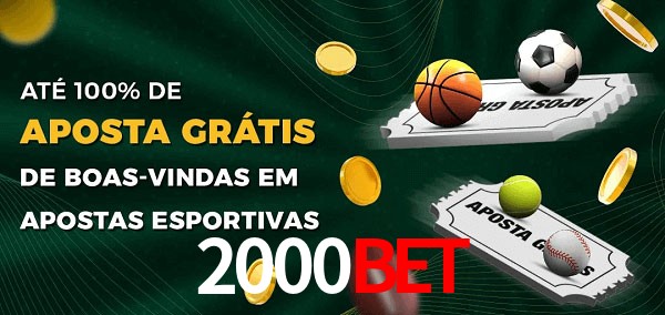 2000Bet Ate 100% de Aposta Gratis